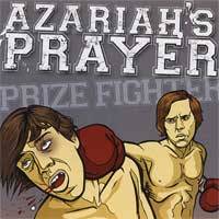 Azariah's Prayer : Prizefighter
